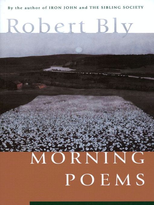 Title details for Morning Poems by Robert Bly - Available